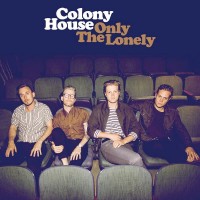 Purchase Colony House - Only The Lonely