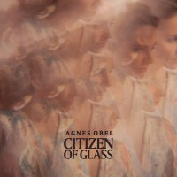 Purchase Agnes Obel - Citizen of Glass