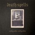 Buy Death Spells - Nothing Above, Nothing Below Mp3 Download