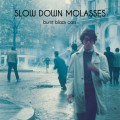 Buy Slow Down Molasses - Burnt Black Cars Mp3 Download