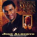 Buy Jose Alberto 'El Canario' - Back To The Mambo. Tribute To Machito Mp3 Download