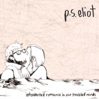 Purchase P.S. Eliot - Introverted Romance In Our Troubled Minds
