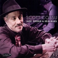 Purchase Scott Cossu - Jazz, Boogie & Deja Blues