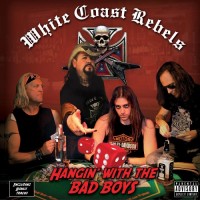 Purchase White Coast Rebels - Hangin' With The Bad Boys