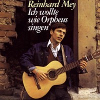 Purchase Reinhard Mey - Ich Wollte Wie Orpheus Singen (Vinyl)