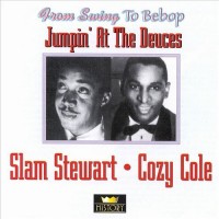 Purchase Slam Stewart - Jumpin' At The Deuces (With Cozy Cole) CD1