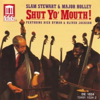 Purchase Slam Stewart - Shut Yo' Mouth! (With Major Holley)