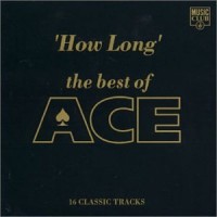 Purchase Ace - How Long: The Best Of