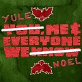 Buy You, Me, And Everyone We Know - Yule, Me, And Everyone We Noel (CDS) Mp3 Download