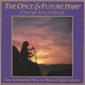 Buy Cheryl Ann Fulton - The Once And Future Harp Mp3 Download