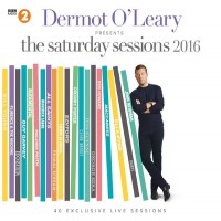 Purchase VA - Dermot O'leary Presents The Saturday Sessions 2016 CD1