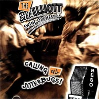 Purchase The Bill Elliott Swing Orchestra - Calling All Jitterbugs