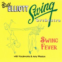 Purchase The Bill Elliott Swing Orchestra - Swing Fever