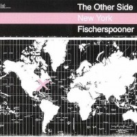 Purchase Fischerspooner - Time Out Presents The Other Side: New York