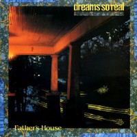 Purchase Dreams So Real - Father's House (Vinyl)