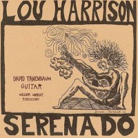 Purchase Lou Harrison - Serenado (With David Tanenbaum & William Winant)