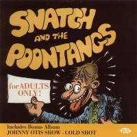 Purchase The Johnny Otis Show - Cold Shot! / Snatch And The Poontangs
