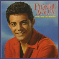 Purchase Frankie Avalon - 25 All-Time Greatest Hits