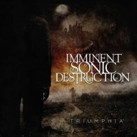 Purchase Imminent Sonic Destruction - Triumphia