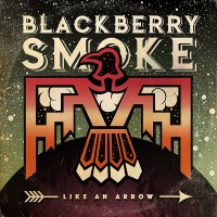 Purchase Blackberry Smoke - Like An Arrow