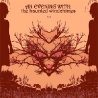 Purchase The Haunted Windchimes - An Evening With The Haunted Windchimes
