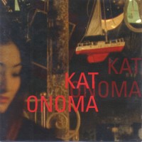 Purchase Kat Onoma - Kat Onoma (Reissued 2002)