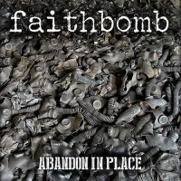 Purchase Faithbomb - Abandon In Place