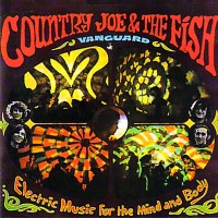 Purchase Country Joe & The Fish - Electric Music For The Mind And Body (Reissued 2013) (Mono) CD1