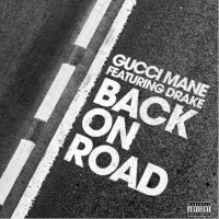 Purchase Gucci Mane - Back On The Road (Feat. Drake) (CDS)