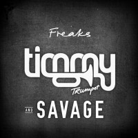 Purchase Timmy Trumpet & Savage - Freaks (Extended Edition) (CDS)