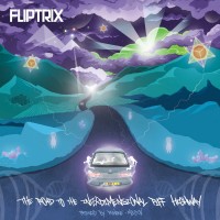 Purchase Fliptrix - The Road To The Interdimensional Piff Highway