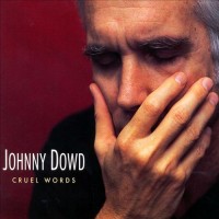 Purchase Johnny Dowd - Cruel Words
