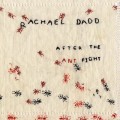 Buy Rachael Dadd - After The Ant Fight Mp3 Download