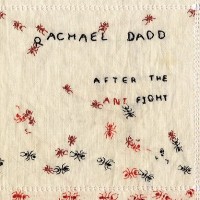 Purchase Rachael Dadd - After The Ant Fight