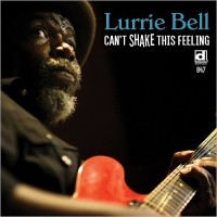 Purchase Lurrie Bell - Can't Shake This Feeling