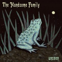 Purchase The Handsome Family - Unseen