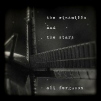 Purchase Ali Ferguson - The Windmills And The Stars