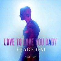 Purchase Giabiconi - Love To Love You Baby (CDS)