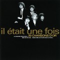 Buy Il Etait Une Fois - 20 Chansons D'or : J'ai Encore Rêvé D'elle... Mp3 Download