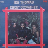 Purchase Joe Thomas - Ebony Godfather (Vinyl)