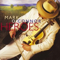 Purchase Mark O'Connor - Heroes