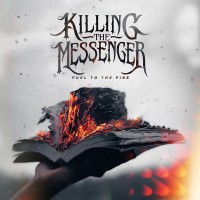 Purchase Killing The Messenger - Fuel To The Fire