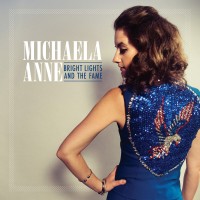 Purchase Michaela Anne - Bright Lights And The Fame