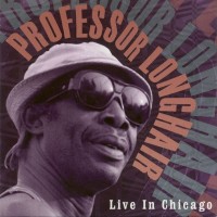 Purchase Professor Longhair - Live In Chicago