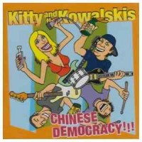Purchase Kitty & The Kowalskis - Chinese Democracy