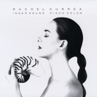 Purchase Rachel Currea - Inner Sound Piano Solos