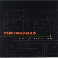 Purchase The Iguanas - Plastic Silver 9 - Volt Heart