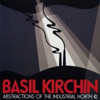 Purchase Basil Kirchin - Abstractions Of The Industrial North