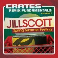 Buy Jill Scott - Crates: Remix Fundamentals Vol. 1 (Spring Summer Feeling) Mp3 Download