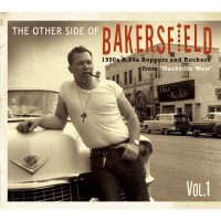 Purchase VA - The Other Side Of Bakersfield Vol. 1: 1950's & 60's Boppers And Rockers From ''nashville West''
